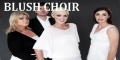 Advertisement for Blush Choir